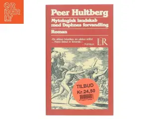 Mytologisk landskab med Daphnes forvandling af Peer Hultberg (Bog)