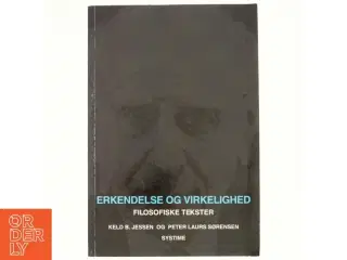 Erkendelse og virkelighed, filosofiske tekster af Keld B. Jessen (Bog)