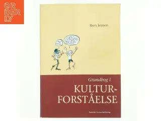 Grundbog i kulturforståelse af Iben Jensen (f. 1961) (Bog)
