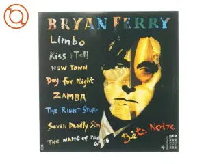 Bete noire, Bryan Ferry fra Lc (str. 30 cm)