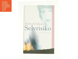 Selvrisiko af Elsebeth Egholm (Bog)