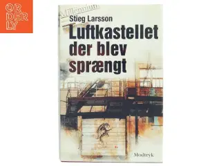 Luftkastelletderblevsprngt Stir up a Hornets&#39; Nest of Girl. Shi Dige Larsen. the Danish Original. Hardcover](chinese Edition) af Stieg Larsson (Bo
