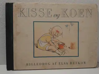 Elsa Beskow: Kisse og Koen. 1. udg. 1945