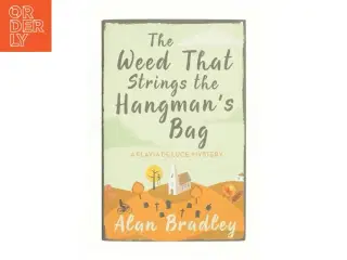 Flavio De Luce Mystery: Weed That Strings the Hangman S Bag (Paperback) (Bog)