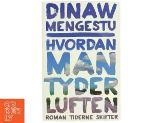 Hvordan man tyder luften af Dinaw Mengestu (Bog)