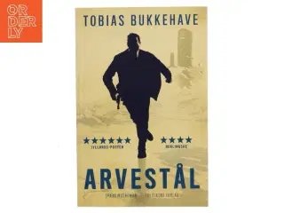 Arvestål : spændingsroman af Tobias Bukkehave (f. 1980) (Bog)