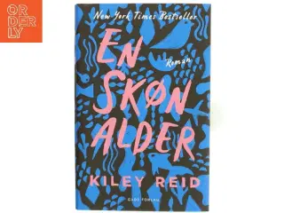 En skøn alder : roman af Kiley Reid (f. 1984) (Bog)