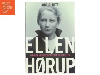 Ellen Hørup : kvinden, verdensborgeren og rebellen af Lone Rünitz (Bog)