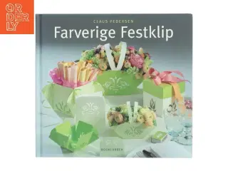 Farverige Festklip af Claus Pedersen (Bog)