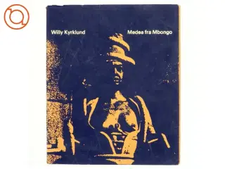 Medea af Mbongo af Willy Kirklund (Bog)