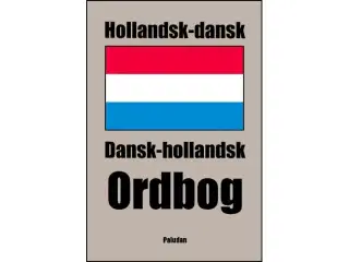 Hollandsk-Dansk / Dansk-Hollandsk Ordbog