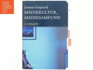 Mediekultur, mediesamfund af Jostein Gripsrud (Bog)
