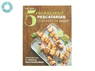 The Easy 5-ingredient Pescatarian Cookbook (Bog)