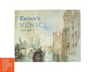 Turner's Venice af Lindsay Stainton, Joseph Mallord William Turner (Bog)