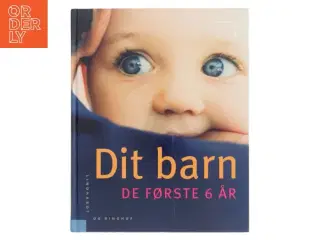Dit barn - de første 6 år af Else Guldager (Bog)