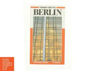 Turen går til Berlin af Steen Ulrik Johannessen (Bog)