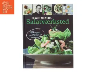 Claus Meyers salatværksted af Claus Meyer (Bog)