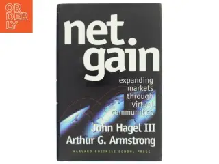 Net gain : Expanding markets through virtual communities af John Hagel (Bog)
