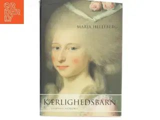 Kærlighedsbarn af Maria Helleberg (Bog)