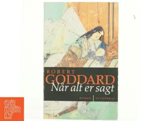 Når alt er sagt af Robert Goddard (Bog) fra Gyldendal