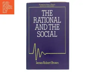 The rational and the social af James Robert Brown (Bog)