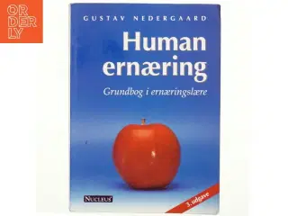 Human ernæring : grundbog i ernæringslære af Gustav Nedergaard (Bog)