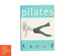 The Book of Pilates: a Guide to Improving Body Tone, Flexibility and Strength by Joyce Gavin (2005-08-02) af Gavin, Joyce (Bog)