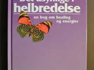 det usynlige i helbredelse - en bog om healing og 