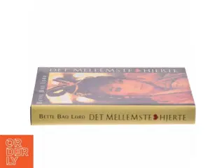 Det Mellemste Hjerte af Bette Bao Lord (Bog)