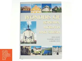 The wonders of Bohemia, Moravia, and Silesia af Petr David, Vladimír Soukup (Bog)
