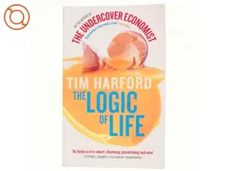 The Logic of Life af Tim Harford (Bog)