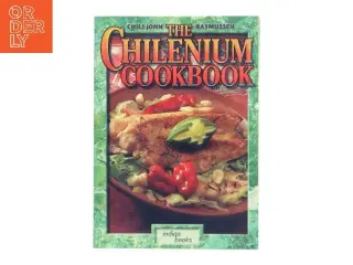 The Chilenium Cookbook af Chili John Rasmussen (Bog)