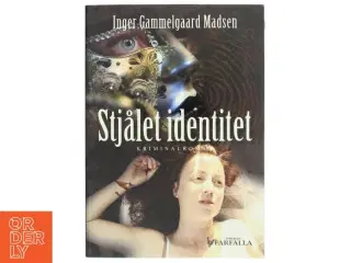 Stjålet identitet : kriminalroman af Inger Gammelgaard Madsen (Bog)