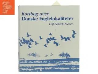 Kortbog over Danske Fuglelokaliteter af Leif Schack-Nielsen (Bog)