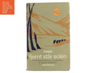 Fjernt står solen af Dobrica Ćosić (Bog)