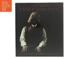 Under baretten : en fortælling om Thomas Kluges maleri af Torben Weirup (Bog)