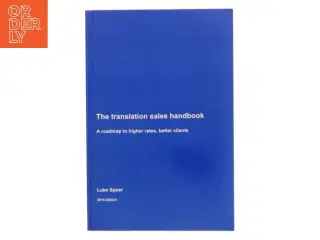 The Translation Sales Handbook af Luke Spear (Bog)