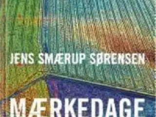 Mærkedage - En historie af Jens Smærup Sørensen