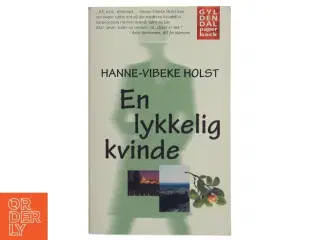 En lykkelig kvinde af Hanne-Vibeke Holst (bog)