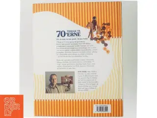 Tilbage til 70&#39;erne : alle de ting, du har glemt, du kan huske af Ove Dahl (Bog)