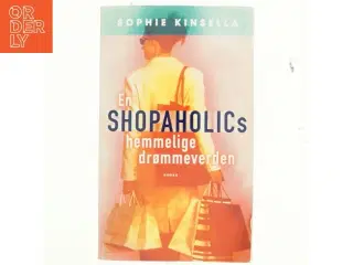En shopaholics hemmelige drømmeverden af Sophie Kinsella (Bog)