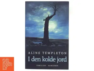 I den kolde jord : thriller af Aline Templeton (Bog)