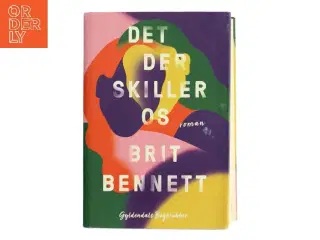 Det der skiller os af Brit Bennett (Bog)