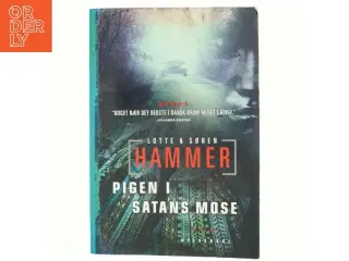 Pigen i satans mose : kriminalroman af Lotte Hammer (Bog)