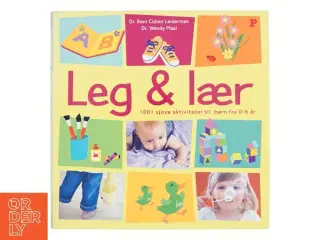 Leg & lær : 1001 sjove aktiviteter til børn fra 0-6 år (Bog)