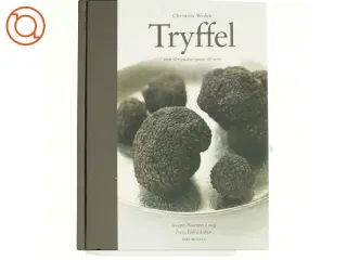Tryffel af Christina Wedén, Norbert Lang, Erika Lidén (Bog)
