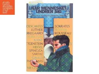 Når mennesket undrer sig : vestlige tanker gennem 2500 år af Birgitte Rahbek (Bog)