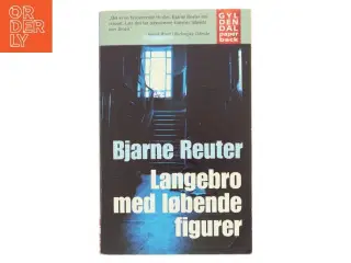 Langebro med løbende figurer af Bjarne Reuter (Bog)