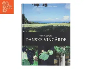 Oplevelser fra danske vingårde af Jacob Klitgaard (f. 1971) (Bog)