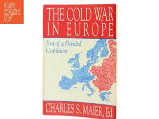 The Cold War in Europe af Charles S. Maier (Bog)